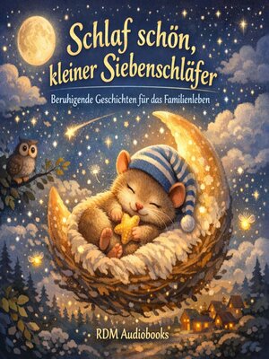 cover image of Schlaf schön, kleiner Siebenschläfer